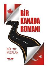 Bir Kanada Romanı - Bülent Kuşalan - Perseus Yayınevi