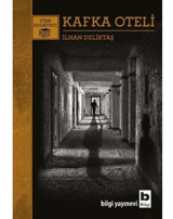 Kafka Oteli - İlhan Deliktaş - Bilgi Yayınevi