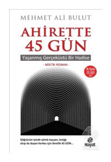 Ahirette 45 Gün - Yaşanmış Gerçeküstü Bir Hadise - Mehmet Ali Bulut - Hayat Yayıncılık