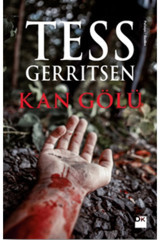 Doğan Kitap Kan Gölü, Tess Gerritsen, Doğan Kitap, Kan Gölü Kitabı, 392 Sayfa