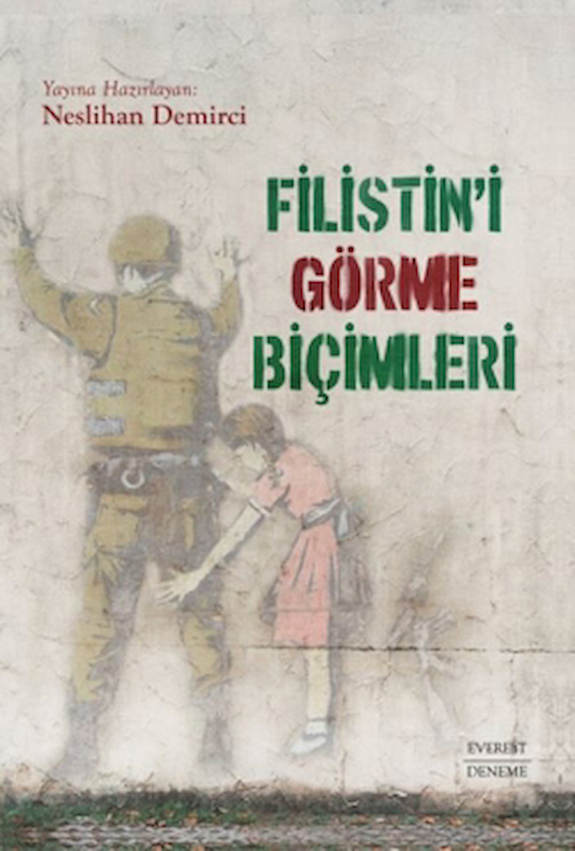 Filistin'i Görme Biçimleri / Kolektif / Everest Yayınları / 9786253693374