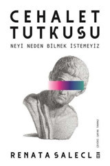 Timaş Yayınları Cehalet Tutkusu & Neyi Neden Bilmek İstemeyiz Timaş Yayınları