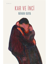 Kar ve İnci - Nihan Kaya - İthaki Yayınları