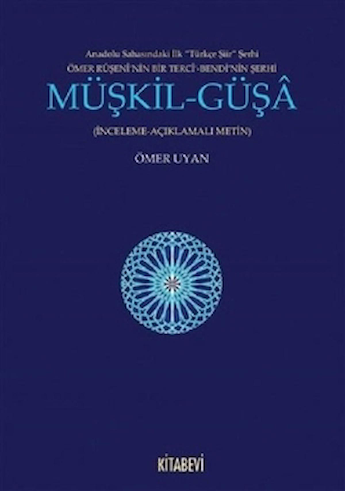Müşkil-Güşa / Ömer Uyan / Kitabevi Yayınları / 9786054907991