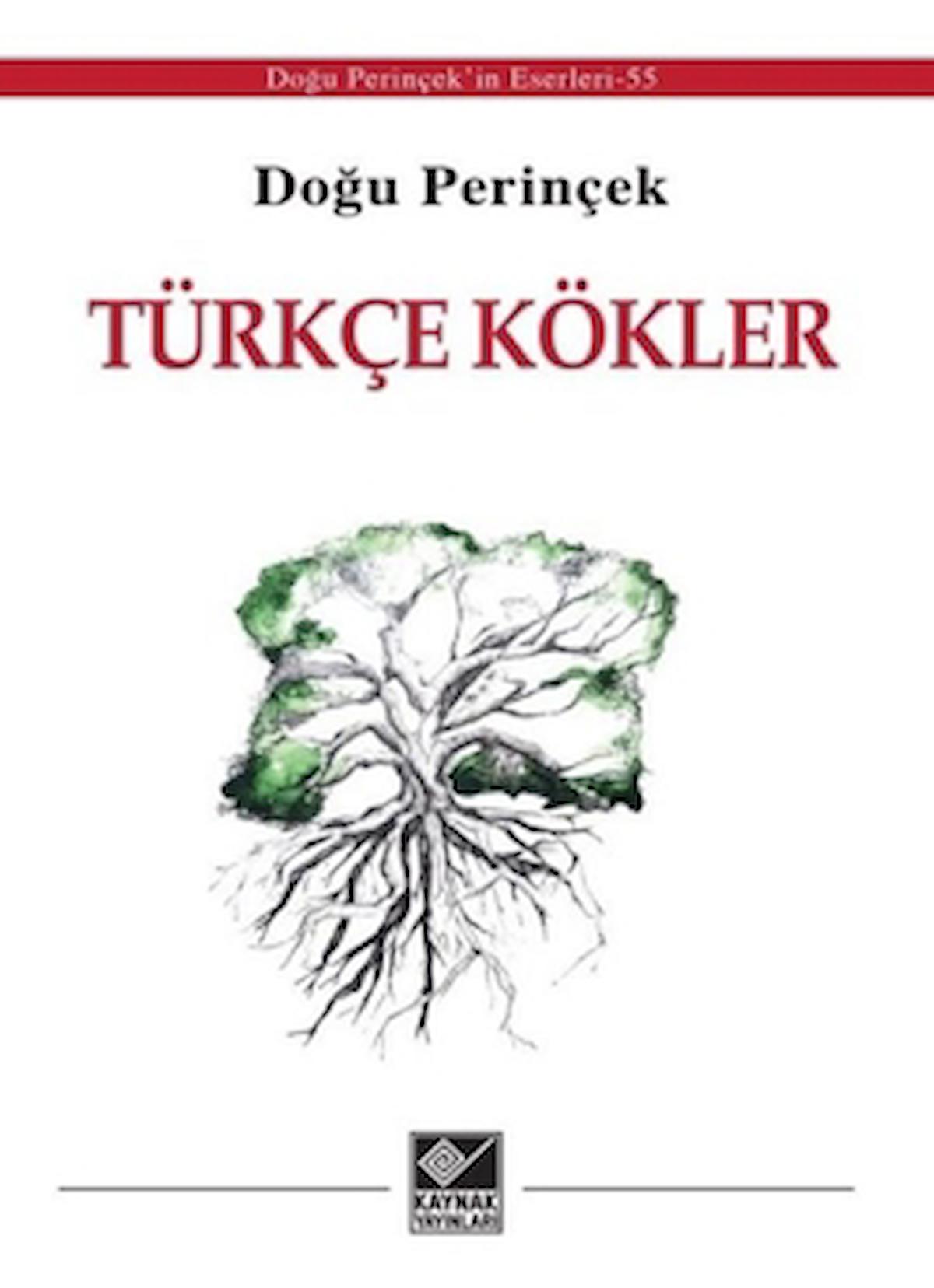 Türkçe Kökler / Doğu Perinçek / Kaynak Yayınları / 9786257697835