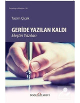 Geride Yazılan Kaldı-Eleştiri Yazıları - Tacim Çiçek - Doğu Kitabevi