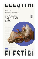 Dünyaya Saldıran Şair - Hakan Arslanbenzer - Ketebe