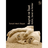 Buyruk ve İtaat - İsmail Mert Başat - Everest Yayınları