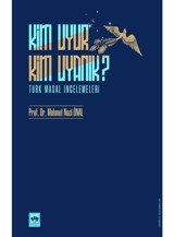 Kim Uyur Kim Uyanık? - Türk Masal İncelemeleri - Mehmet Naci Önal - Ötüken Neşriyat