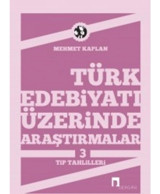 Türk Edebiyatı Üzerine Araştırmalar 3 - Tıp Tahlilleri - Mehmet Kaplan - Dergah Yayınları