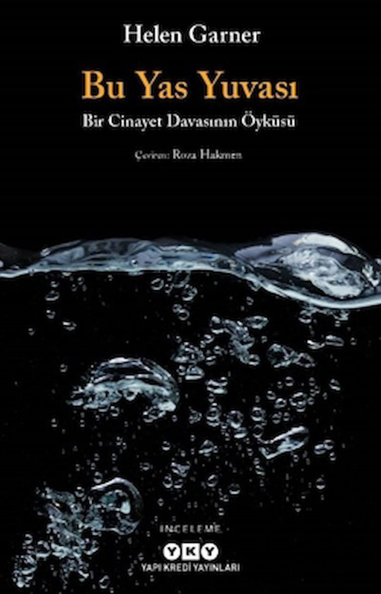 Bu Yas Yuvası / Helen Garner / Yapı Kredi Yayınları / 9789750863486