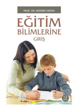 Eğitim Bilimlerine Giriş-İki Renk - Münire Erden - Arkadaş Yayıncılık