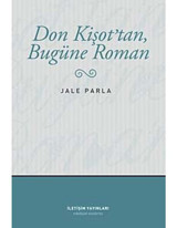 Don Kişot'tan Bugüne Roman - Jale Parla - İletişim Yayınları