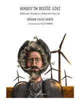 Borges'in Dediği Gibi - Edebiyat Üstadları Hakkında Yazılar - Gökhan Yavuz Demir - Pinhan Yayıncılık