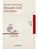 İktisadın Gizli Günahları - Deirdre N. McCloskey - Heretik Yayıncılık