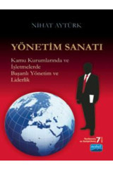 Nobel Akademik Yayıncılık Yönetim Sanatı & Başarılı Yönetim Ve Yöneticilik