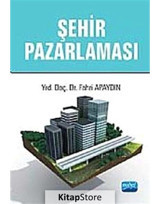 Şehir Pazarlaması - Fahri Apaydın - Nobel Akademik Yayıncılık