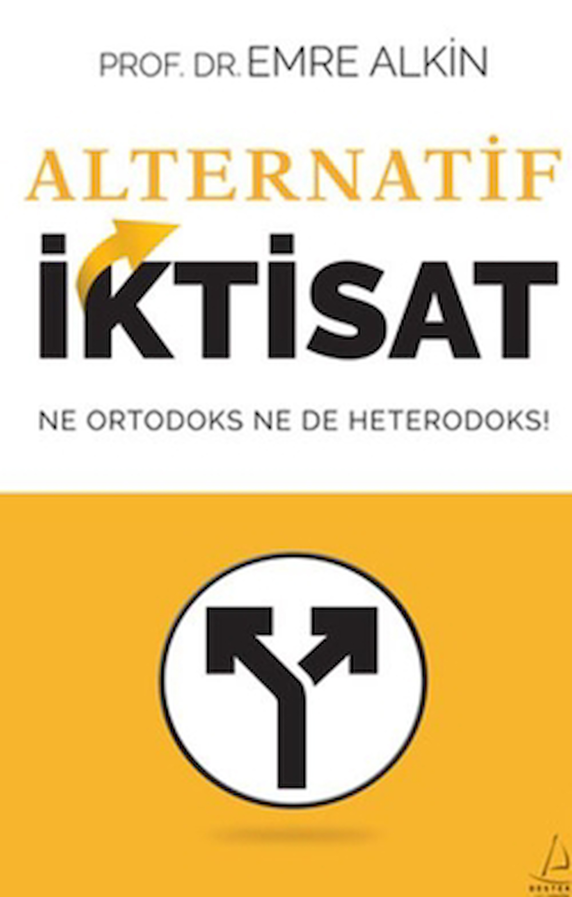 Alternatif İktisat / Emre Alkin / Destek Yayınları / 9786256209329