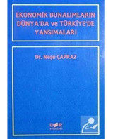 Ekonomik Bunalımların Dünyada ve Türkiyede Yansımaları - Neşe Çapraz - Der Yayınları
