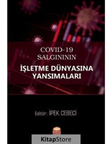 Covid-19 Salgınının İşletme Dünyasına Yansımaları- Nobel Bilimsel Eserler