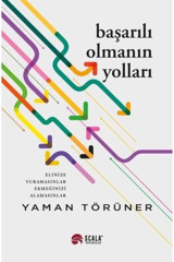 Scala Yayıncılık Başarılı Olmanın Yolları Elinize Vuramasınlar Ekmeğinizi Alamasınlar