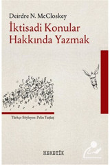 Heretik Yayıncılık İktisadi Konular Hakkında Yazmak