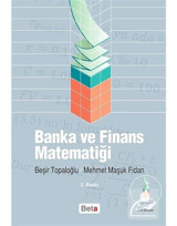 Banka ve Finans Matematiği - Beşir Topaloğlu - Maşuk Fidan - Beta Yayınları