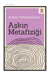 Panama Yayıncılık Aşkın Metafiziği - Arthur Schopenhauer 9786057739636