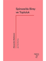 Spinoza'da Birey ve Topluluk - Alexandre Matheron - Otonom Yayıncılık
