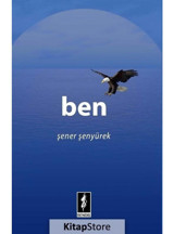 Ben - Şener Şenyürek - Bendis Yayınları