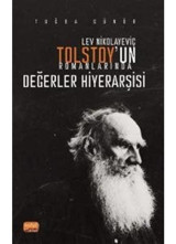 Lev Nikolayeviç Tolstoy'un Romanlarında Değerler Hiyerarşisi - Tuğba Günör - Nobel Bilimsel Eserler