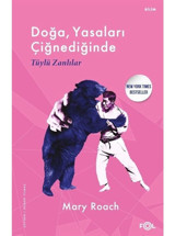 Doğa Yasaları Çiğnediğinde - Tüylü Zanlılar - Mary Roach - Fol Kitap