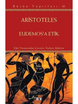 Eudemos'a Etik - Bütün Yapıtları 10 - Aristoteles - Say Yayınları