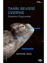 Tanrı Sevgisi Üzerine Düzensiz Düşünceler - Simone Weil - Fol Kitap