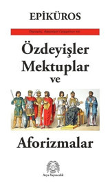 Özdeyişler Mektuplar ve Aforizmalar - Epiküros - Arya Yayıncılık