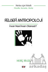 Say Yayınları Felsefi Antropoloji / Meriç Bilgiç / Say Yayınları / 9786050211085