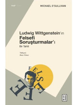 Ludwig Wittgenstein'ın Felsefi Soruşturmalar'ı - Bir Tahlil - Michael O'Sullivan - Ketebe