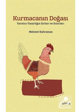 Kurmacanın Doğası - Yaratıcı Yazarlığın Sırları ve Sınırları - Mehmet Kahraman - Loras Kitap
