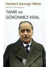 New York Times Bestseller Tanrı ve Görünmez Kral - Herbert George Wells - Dorlion Yayınevi