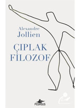 Çıplak Filozof - Alexandre Jollien - Pegasus
