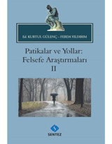 Patikalar ve Yollar: Felsefe Araştırmaları 2- Sentez Yayıncılık