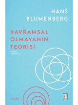 Kavramsal Olmayanın Teorisi - Hans Blumenberg - Ketebe