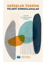 Değerler Üzerine Felsefi Sorgulamalar- Nobel Akademik Yayıncılık