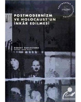 Postmodernizm ve Holocaust'un İnkar Edilmesi - Robert Eaglestone - Everest Yayınları