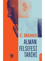Alman Felsefesi Tarihi - E. Brehier - Dorlion Yayınevi