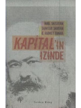 Kapital'in İzinde - Sungur Savran - Nail Satlıgan - Yordam Kitap