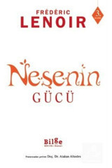 Bilge Kültür Sanat Neşenin Gücü kitabı - Frederic Lenoir - Bilge Kültür Sanat
