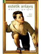 Estetik Anlayış - Moritz Geiger - Doğu Batı Yayınları