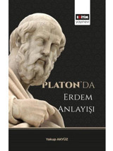Platonda Erdem Anlayışı - Yakup Akyüz - Eğitim Yayınevi