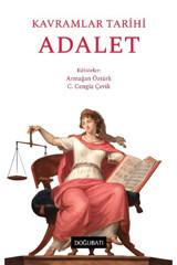 Doğu Batı Yayınları Kavramlar Tarihi Adalet / Armağan Öztürk / Doğu Batı Yayınları / 9786258123937